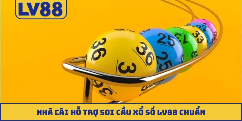 Bí kíp soi cầu xổ số LV88 thắng lớn